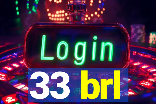 33 brl